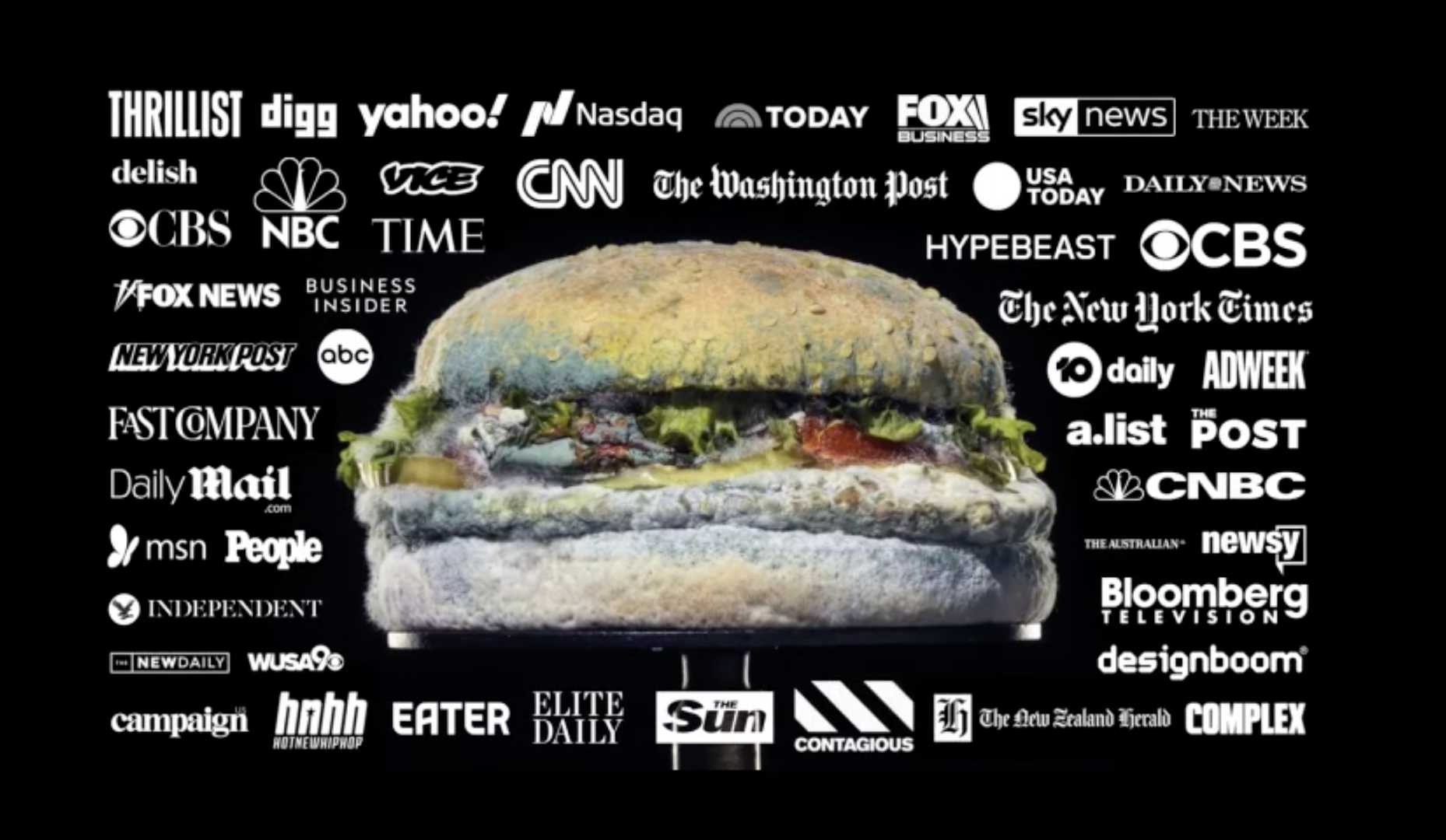 Press coverage: Thrillist, CNN, The New York Times, TIME, Fast Company, Bloomberg and dozens of other outlets surrounding the Moldy Whopper